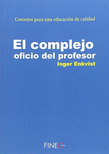 El Complejo Oficio Del Profesor:  Consejos Para Una Educacio