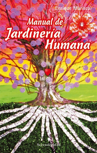 Manual De Jardineria Humana 13ed - Enrique Mariscal