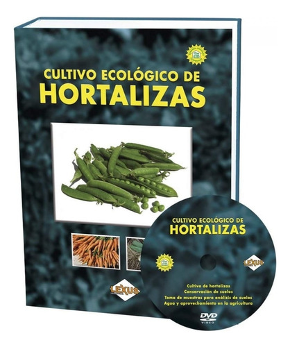 Libro Cultivo Ecológico De Hortalizas - Lexus