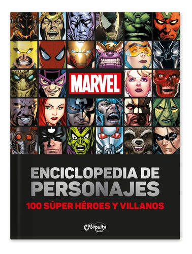 Marvel: Enciclopedia De Personajes - Los Editores De Catapul