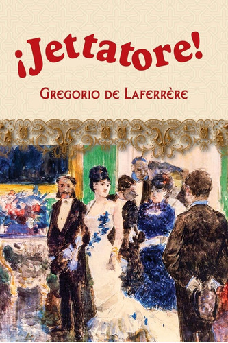 Libro: ¡jettatore! (spanish Edition)