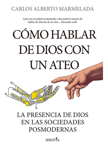 Como Hablar De Dios Con Un Ateo, De Marmelada,carlos Alberto. Editorial Sekotia S.l., Tapa Blanda En Español