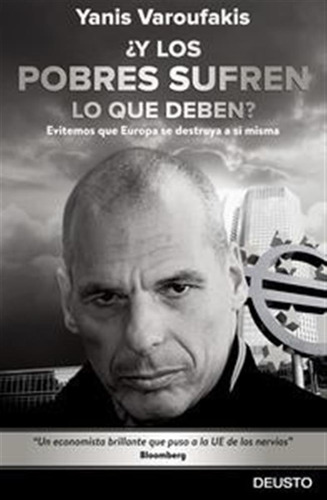 Y Los Pobres Sufren Lo Que Deben - Varoufakis,yanis