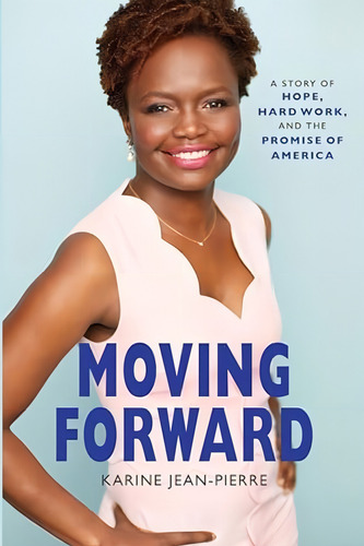 Moving Forward: A Story Of Hope, Hard Work, And The Promise Of America, De Jean-pierre, Karine. Editorial Hanover Square Press, Tapa Dura En Inglés