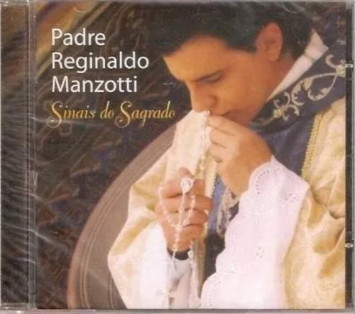 Cd - Padre Reginaldo Manzotti ,- Sinais Do Sagrado.