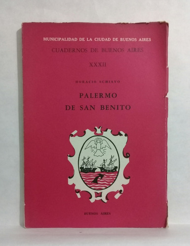Imagen 1 de 6 de Palermo De San Benito Cuadernos Bs As Por Horacio Schiavo