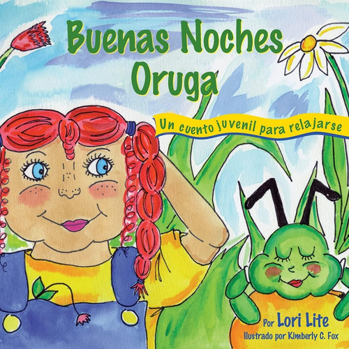 Libro: Buenas Noches Oruga: Un Cuento Juvenil Para Relajarse