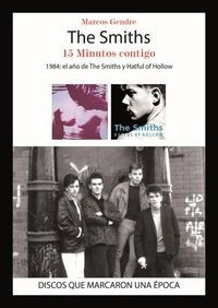 The Smiths. 15 Minutos Contigo (libro Original)