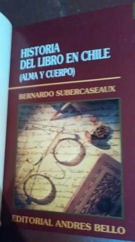 Historia Del Libro En Chile Bernardo Subercaseaux