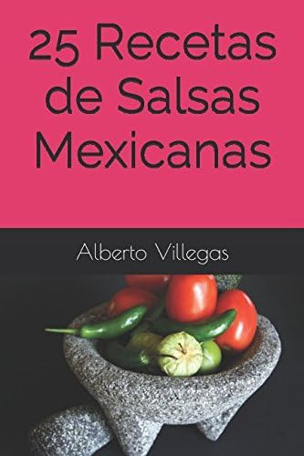 Libro: 25 Recetas De Salsas Mexicanas (cocina Para Todos) (s