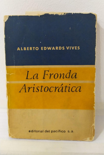 Libro La Fronda Aristocrática / Alberto Edwards Vives