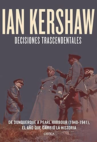 Decisiones Trascendentales - Kershaw Ian