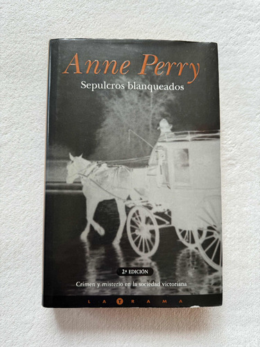 Sepulcros Blanqueados. Anne Perry. Ediciones B