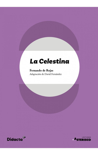 La Celestina (adaptación), De De Rojas Fernando., Vol. 1. Editorial Didacta +, Tapa Blanda En Español, 2022