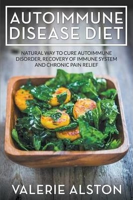 Libro Autoimmune Disease Diet : Natural Way To Cure Autoi...