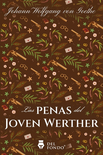 Las Penas Del Joven Werther, De Johann Wolfgang Von Goethe. Editorial Del Fondo, Tapa Blanda En Español, 2024