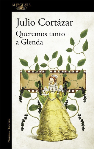 Cortazar, Julio -  Queremos Tanto A Glenda