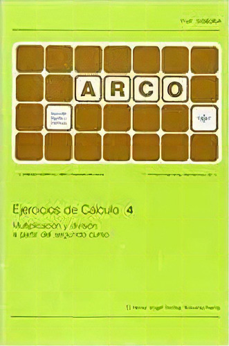 Arco Ejercicios Calculo 4, De Meier S. Editorial Ferrer En Español