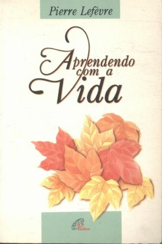 Livro Literatura Estrangeira Aprendendo Com A Vida De Pierre Lefèvre Pela Paulinas