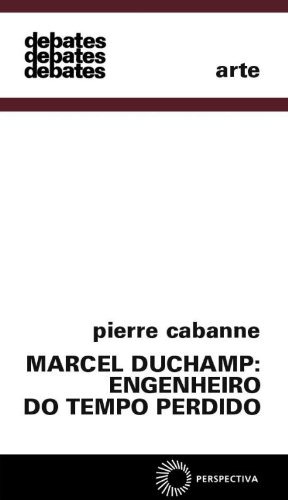Libro Marcel Duchamp Engenheiro Do Tempo Perdido De Pierre C