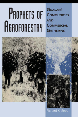 Libro Prophets Of Agroforestry: Guaranã­ Communities And ...