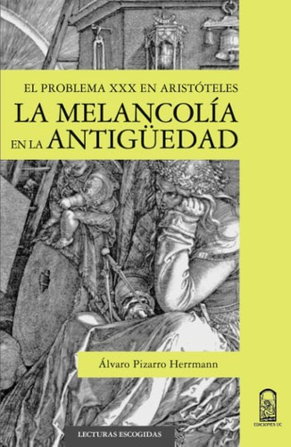 Libro: La Melancolía En La Antigüedad: El Problema Xxx En Ar