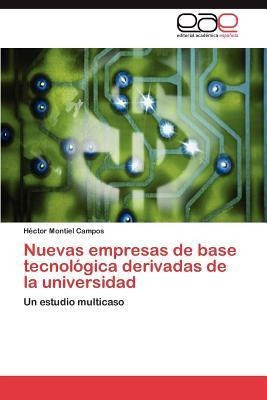 Nuevas Empresas De Base Tecnologica Derivadas De La Unive...