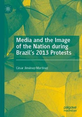 Libro Media And The Image Of The Nation During Brazil's 2...