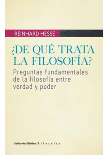 Libro Fisico De Que Trata La Filosofia?.  Reinhard Hesse
