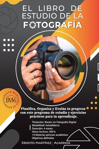 El Libro De Estudio De La Fotografía: Planifica, Organiza Y