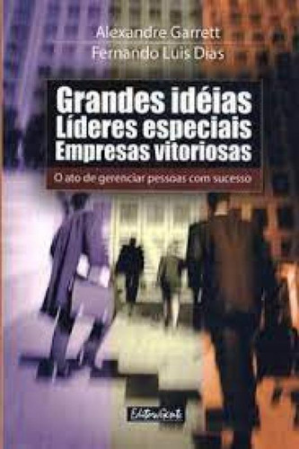 GRANDES IDEIAS LIDERES ESPECIAIS - EMPRESAS VITORIOSAS, de GARRETT. Editora Gente, capa mole em português