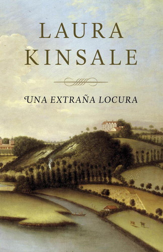 Una Extraãâ±a Locura, De Kinsale, Laura. Editorial Plaza & Janes, Tapa Blanda En Español