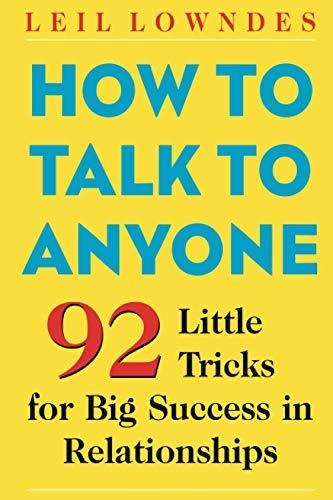 How To Talk To Anyone : 92 Little Tricks For Big Success ...