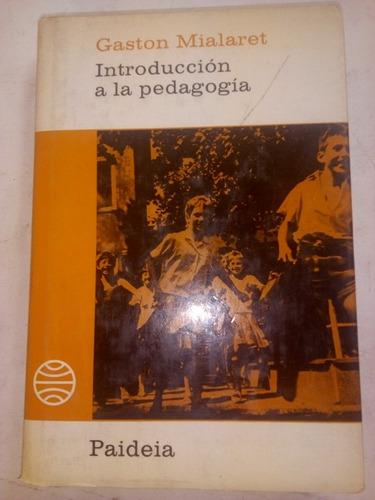 Gaston Mialaret Introducción A La Pedagogía 1ra Edición