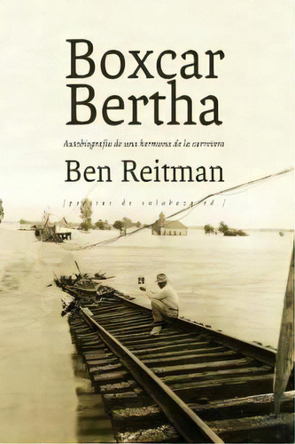 Boxcar Bertha, De Reitman, Ben. Editorial Pepitas De Calabaza, Tapa Blanda En Español