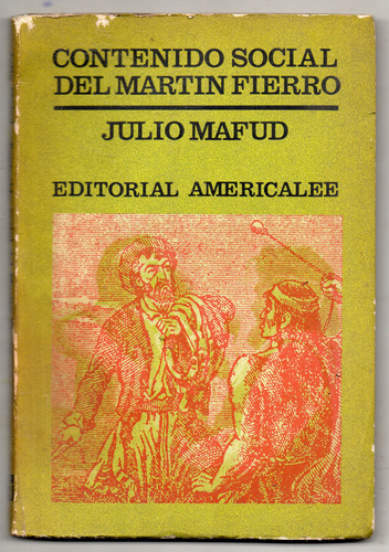 Contenido Social Del Martin Fierro - Julio Mafud - Ed. 1961