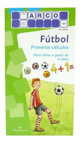 Cuaderno Trabajo Fútbol Primeros Cálculos Arco Eduke