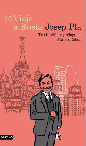 Viaje A Rusia, De Pla, Josep. Editorial Ediciones Destino, Tapa Blanda En Español