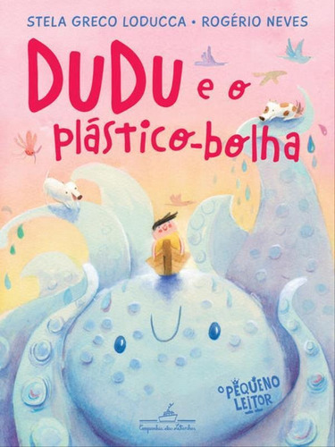 Dudu E O Plástico-bolha (nova Edição), De Loducca, Stela Greco. Editora Companhia Das Letrinhas, Capa Mole Em Português