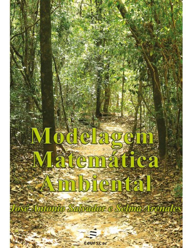 Livro Modelagem Matemática Ambiental, De Salvador, José Antonio; Arenales, Selma. Editora Edufscar, Capa Mole Em Português, 2022