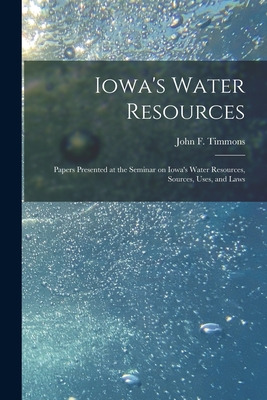 Libro Iowa's Water Resources: Papers Presented At The Sem...