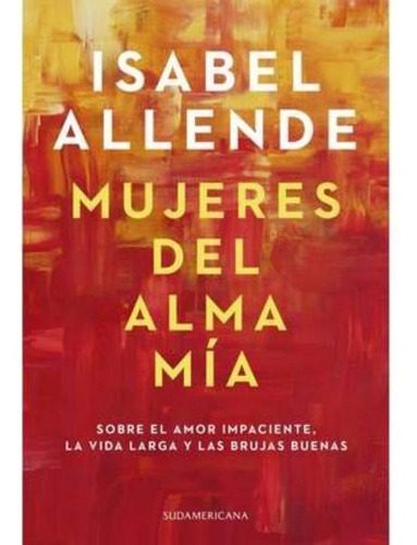 Libro Nuevo Y Original:  Mujeres Del Alma Mia