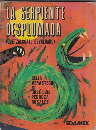 La Serpiente Desplumada (quetzalcoatl Devaluado)