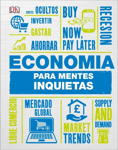 Dk Enciclopedia Economia Para Mentes Inquietas