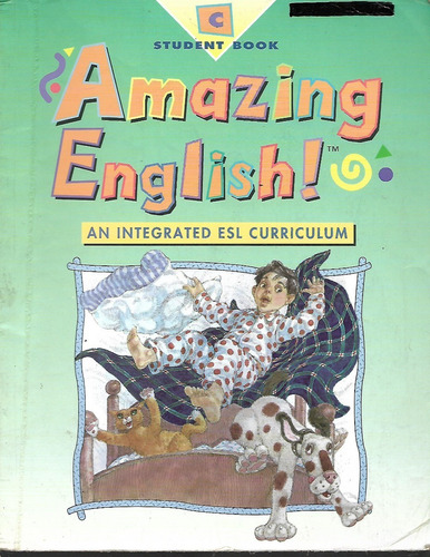 Amazing English! - An Integrated Esl Curriculum - Student C