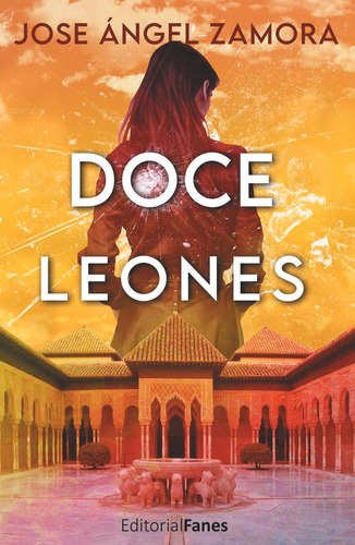 Libro: Doce Leones. Zamora, Jose Ángel. Editorial Fanes