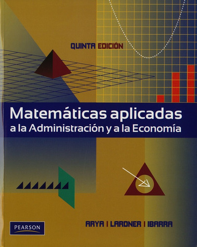 Matematicas Aplicadas A La Administracion Y A La Economia