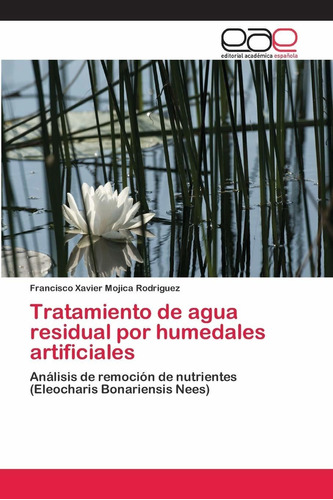 Libro Tratamiento De Agua Residual Por Humedales Artifi Lcm3