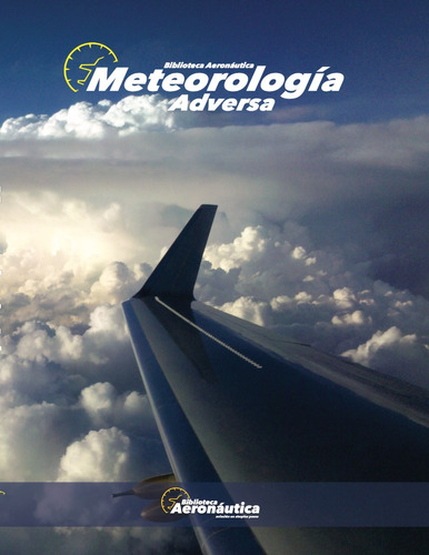 Meteorología Adversa. Biblioteca Aeronáutica Tienda Oficial!