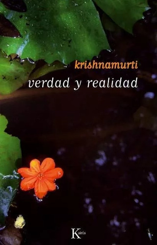 Verdad Y Realidad    Krishnamurti  Kairos  Nuevo 